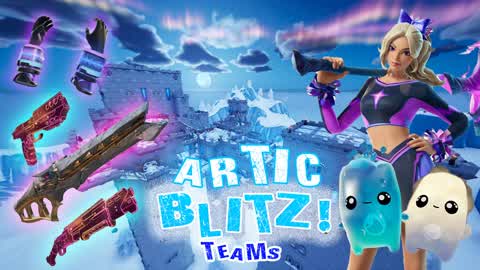 ARTIC BLITZ | TEAMS - ZERO BUILD