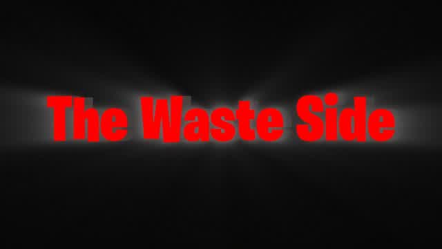 The Waste Side