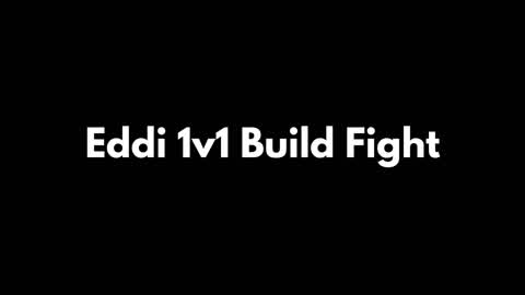 Eddi 1v1 Build Fight