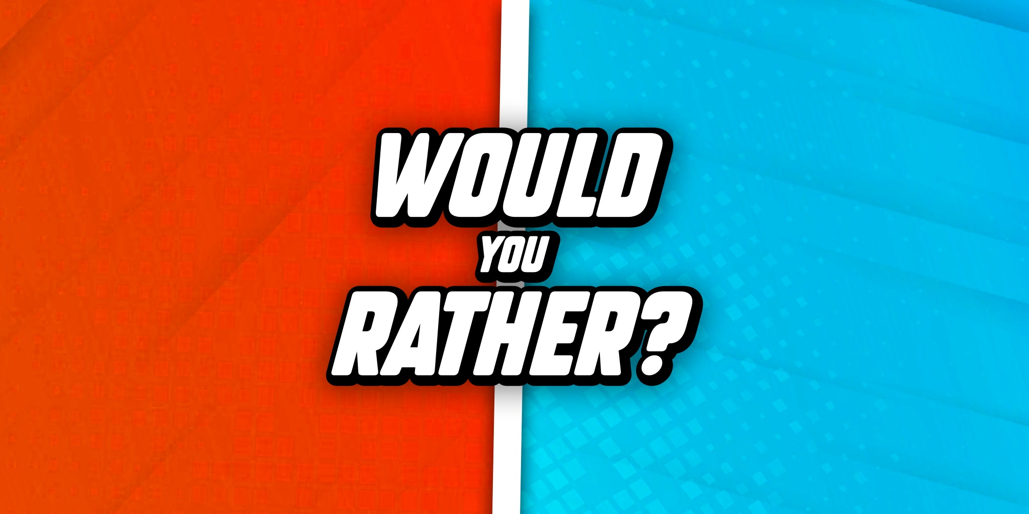 Ultimate Would You Rather! 🤔❓🆚