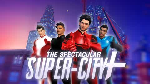 The Spectacular Super-City Plus