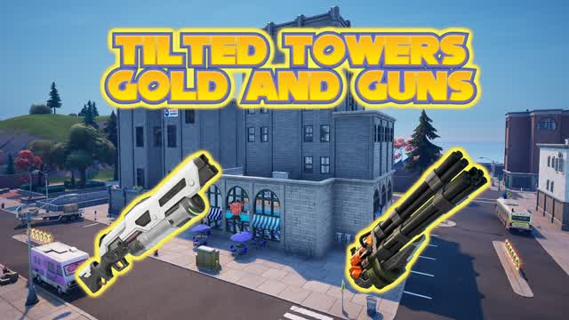 Tilted Towers Guns🔫 and Gold💰