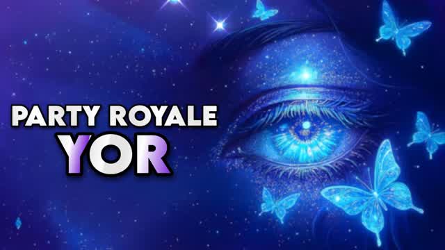 PARTY ROYALE YOR 2.0