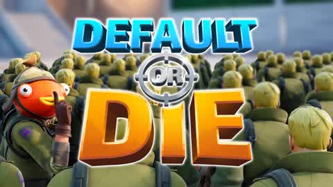 Default or Die