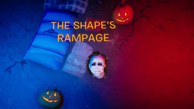 The Shape's Rampage