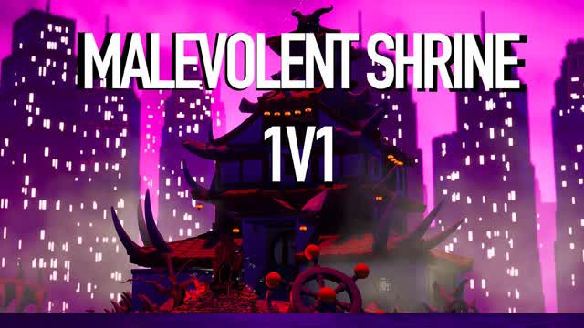 Malevolent Shrine 1v1/FFA