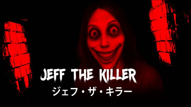 JEFF THE KILLER [HORROR]