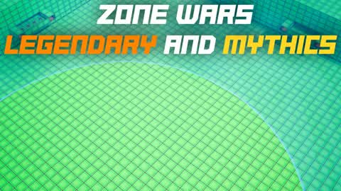 ZONE WARS MYTHICS AND LEGENDARYS