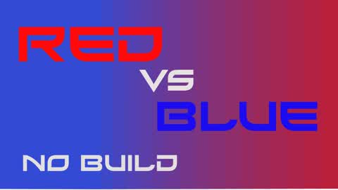 NO BUILD - RED vs BLUE
