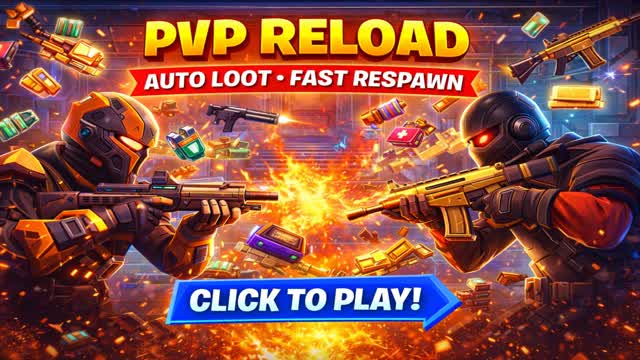 PVP RELOAD | AUTO LOOT | FAST RESPAWN