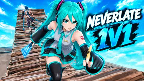 NEVERLATE 1V1