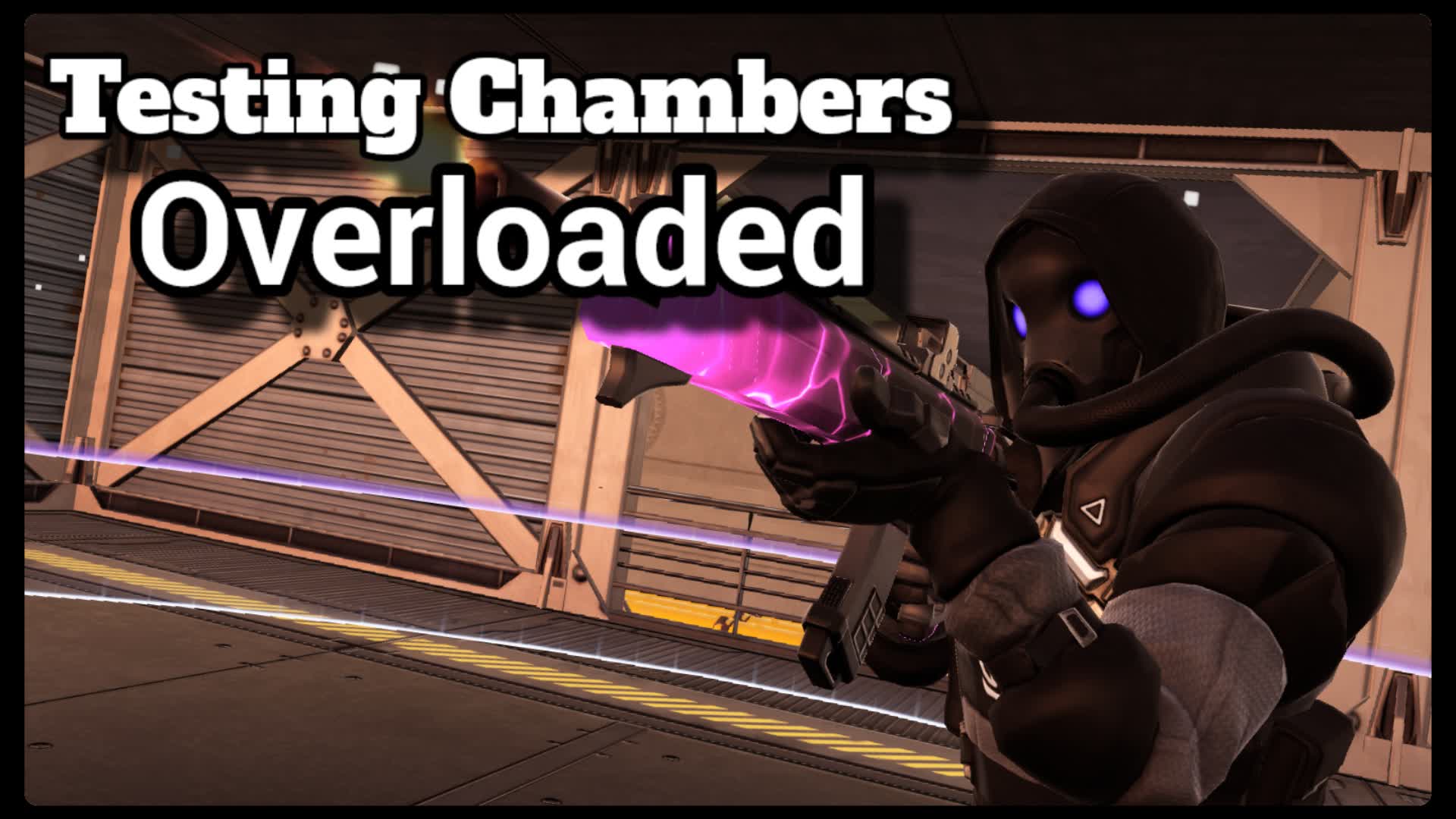 Testing Chambers Overloaded