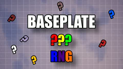 [???] [RNG] BASEPLATE