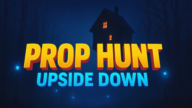 UPSIDE DOWN PROP HUNT