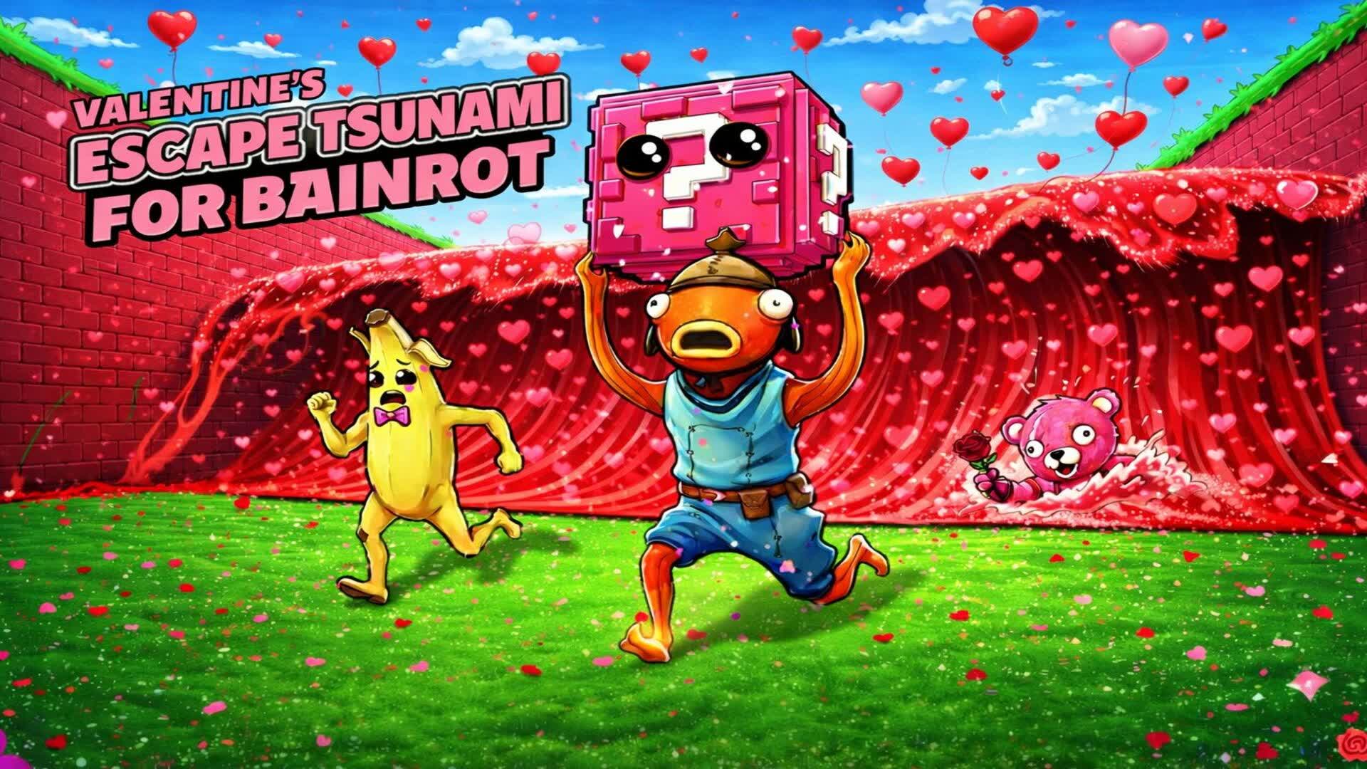 VALENTINIS ESCAPE TSUNAMI FOR BRAINROTS