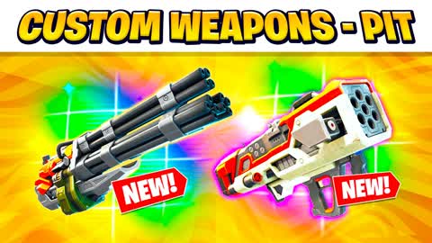 THE PIT - CUSTOM WEAPONS!