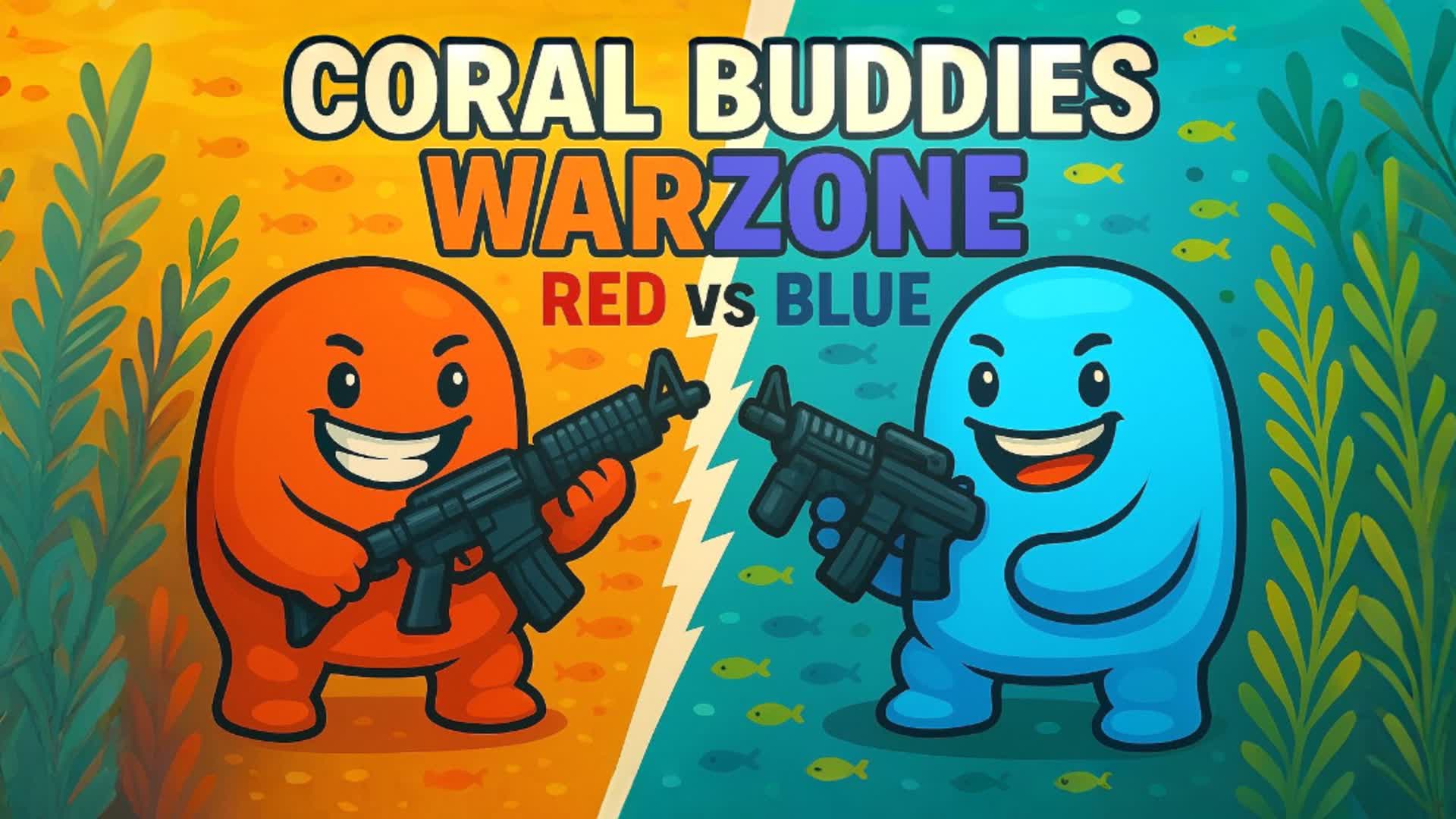 CORAL BUDDIES WARZONE🪸 RED vs BLUE