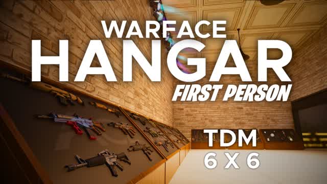 WARFACE HANGAR🏅FP🏅6x6 TDM