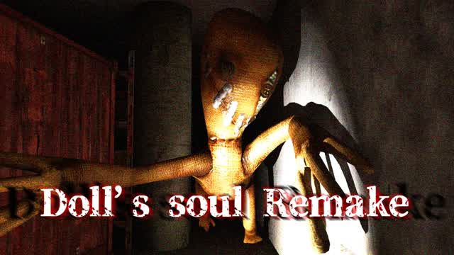 Doll's soul Remake