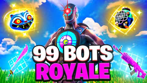 CRAZY 99 BOTS ROYALE ⭐