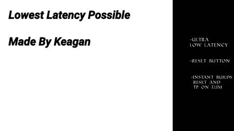 Keagan's Lowest Latency Possible 1v1s