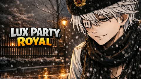 LUX PARTY ROYAL