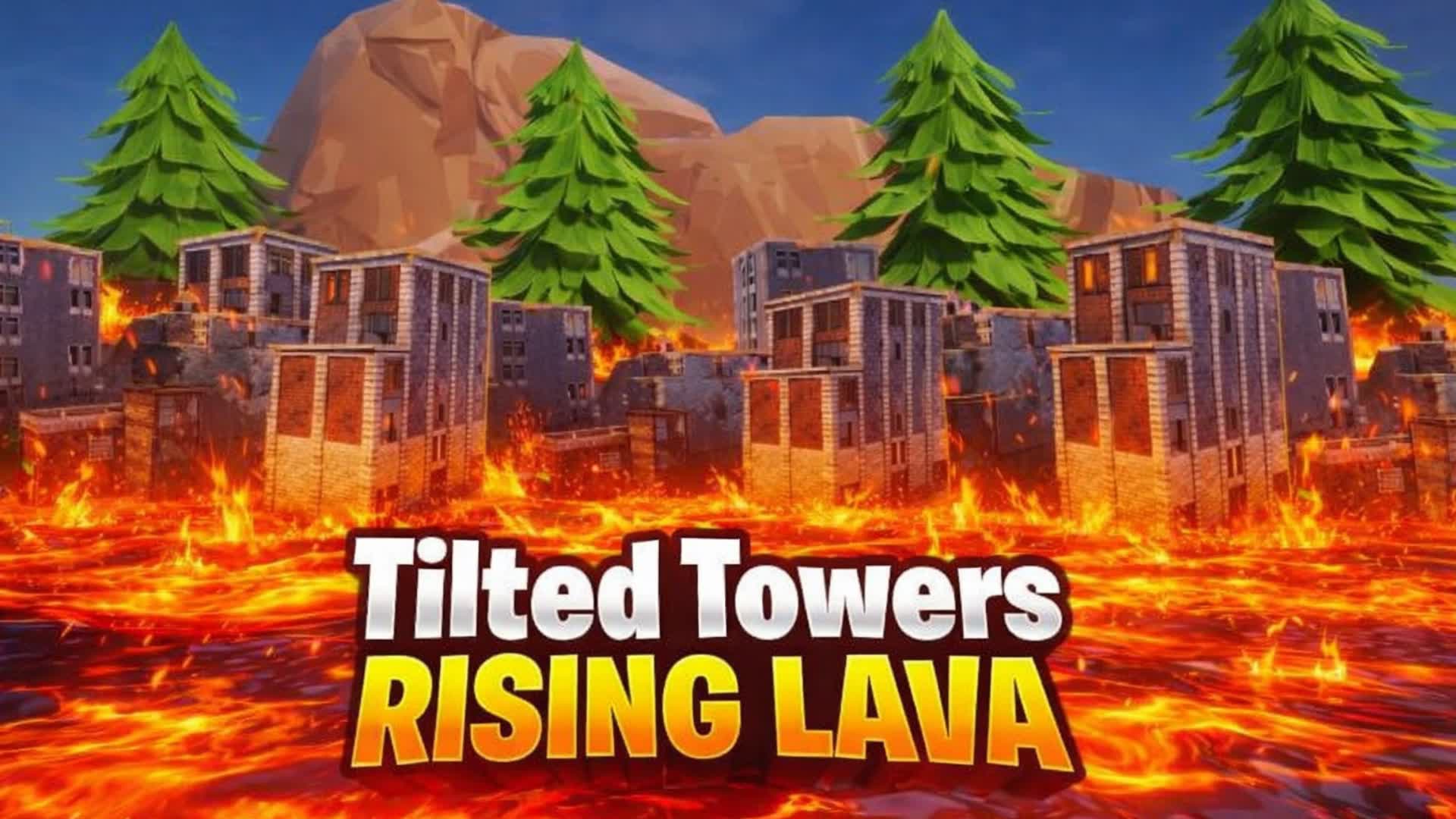 Tilted Towers Rising Lava🌋⭐