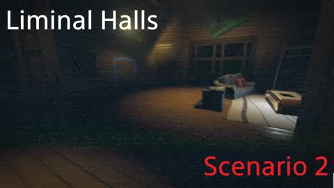 Liminal Halls Scenario 2