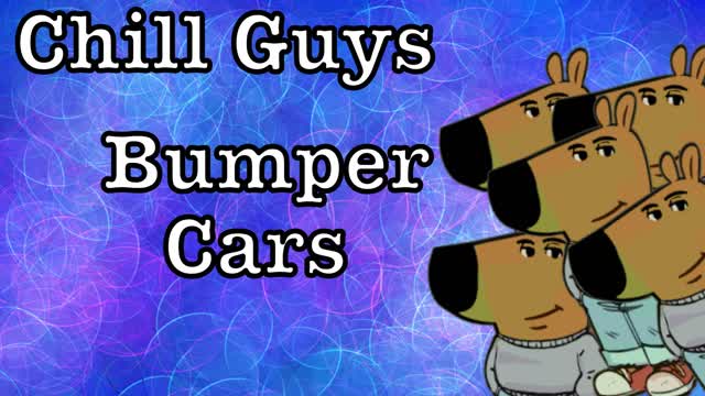 Chill Guys Bumper Cars And Chill đ