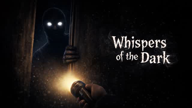 WHISPERS OF THE DARK [HORROR]