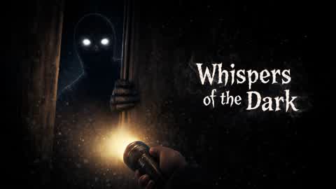 WHISPERS OF THE DARK [HORROR]