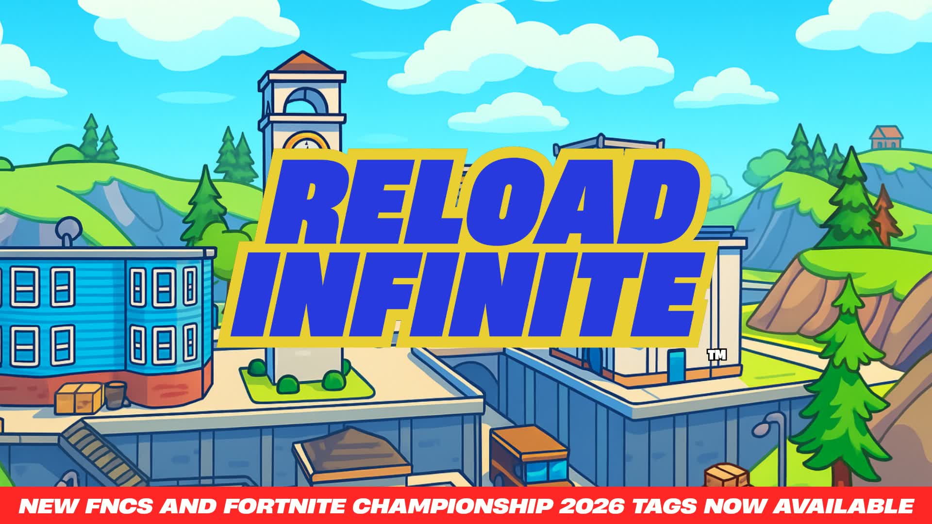 🔁RELOAD INFINITE™ 🔁EVENT FNCS GLOBAL