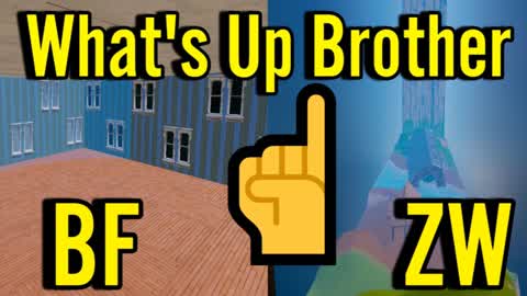 What's Up Brother BF ZW📦 -Yo Kyle