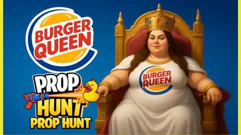 Burger Queen Prop Hunt