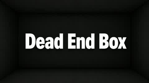 Dead End Box