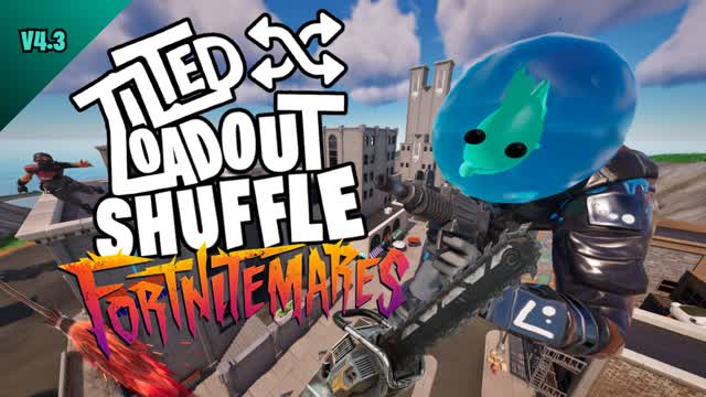 TILTED LOADOUT SHUFFLE (FORTNITEMARES)