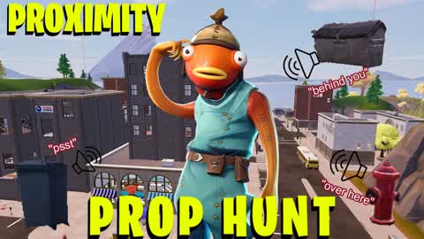 PROXIMITY PROP HUNT