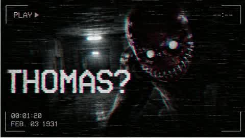 THOMAS ? [HORROR]