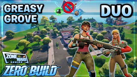 (Duo👥ZB🚫) Greasy Zone Wars [Series]