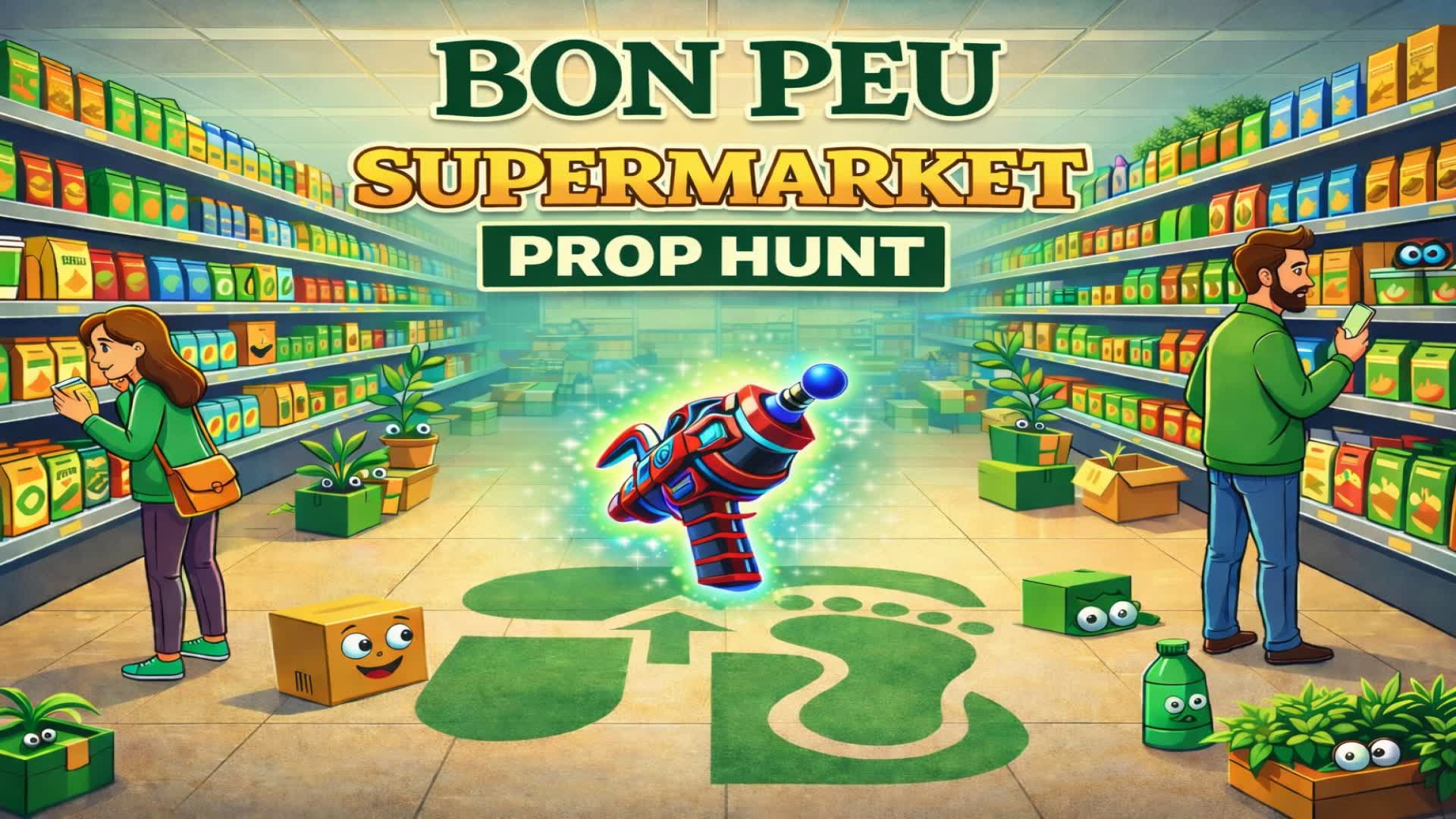 BON PEU SUPERMARKET PROP HUNT FET/AMAGAR