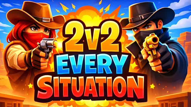 2v2 Every Situation 🌵 [Sailorr]