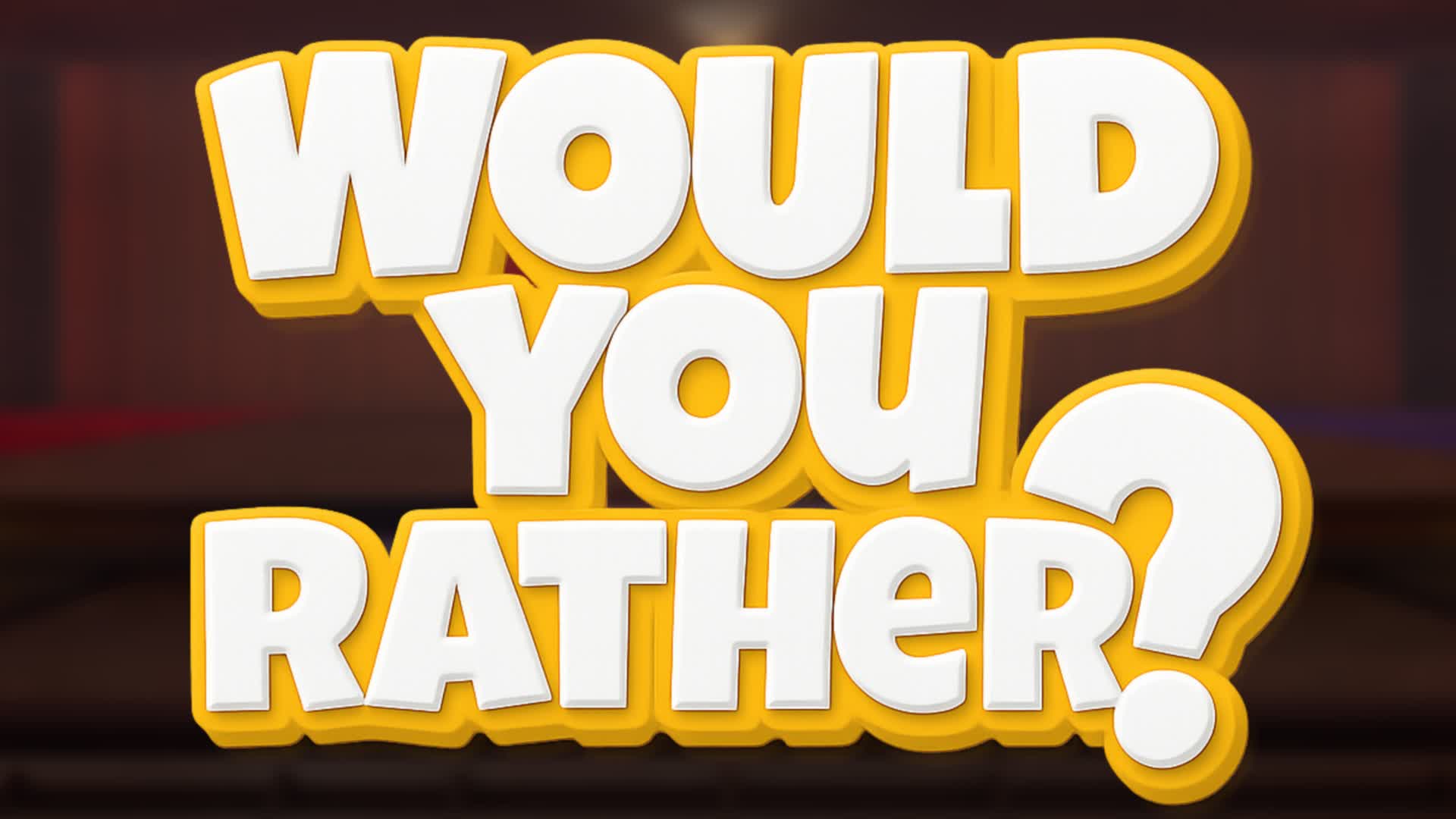 Would you rather?