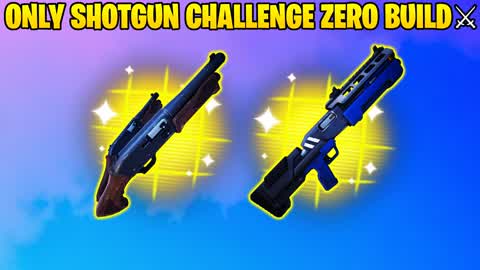 ONLY SHOTGUN CHALLENGE ZERO BUILD