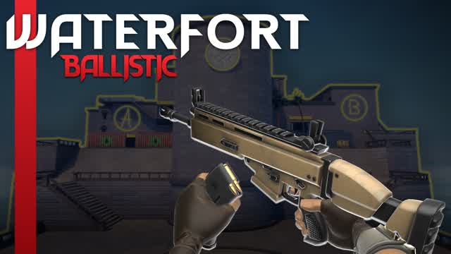 BALLISTIC: Waterfort