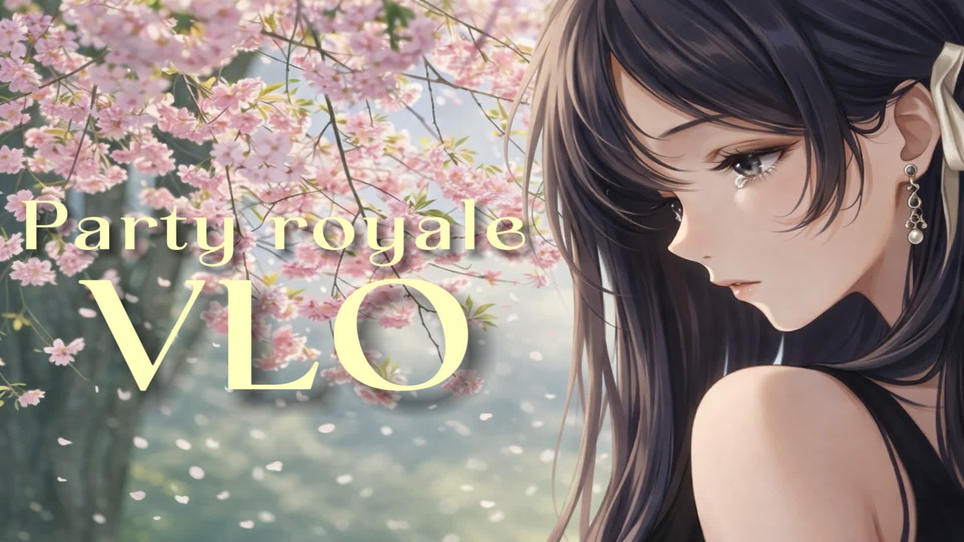 🌙 VLO パーティーロワイヤル 🌙