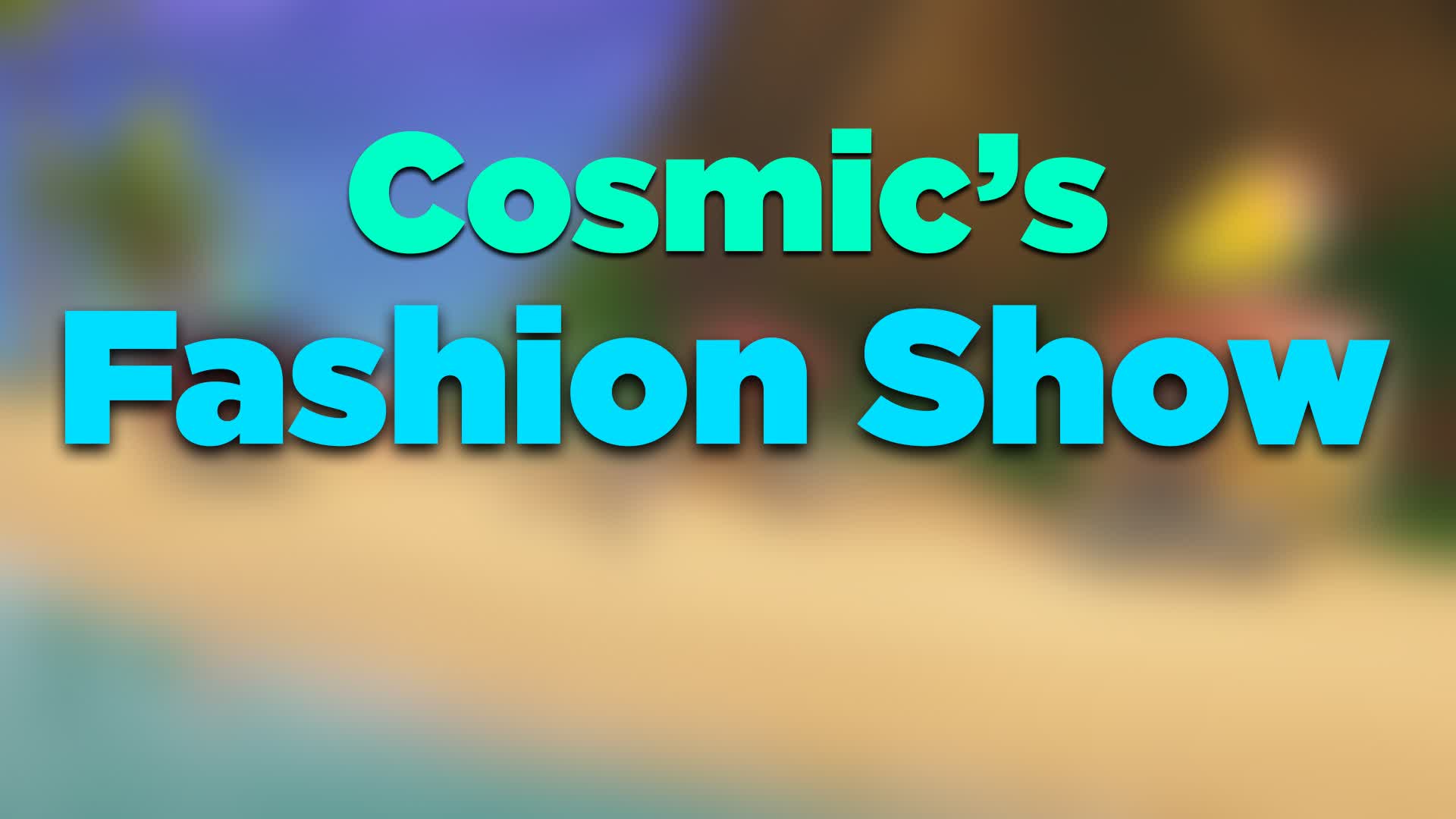 Cosmic's Fashion Show