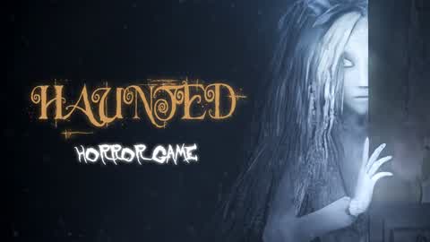 Haunted👻【Horror】