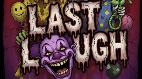 LAST LAUGH [HORROR]