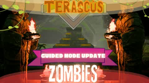 Terascus Guided Mode Update [Zombies]