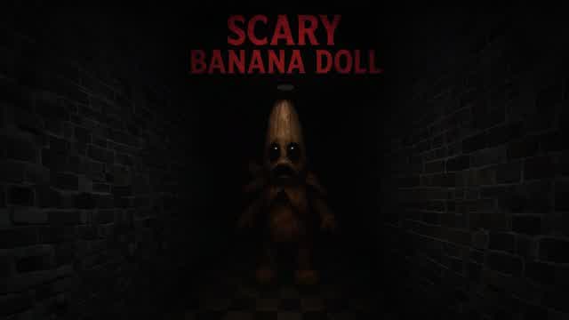 Scary Banana Dolls [HORROR]